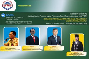 Webinar ABP PTSI Pusat, 19 Januari 2023 dgn Judul : “Strategi Penyelamatan PTS Tidak Sehat di Era Tarung Digital”